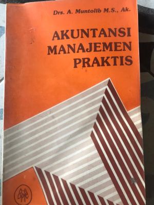 AKUNTANSI MANAJEMEN PRAKTIS