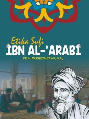 Etika Sufi Ibnu Al-'Arabi