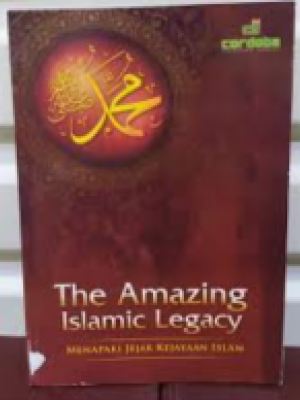 The Amazing Islamic Legacy