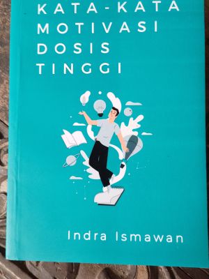 Kata-Kata Motivasi Dosis Tinggi