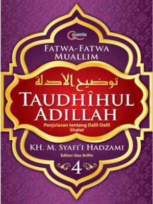 Taudhîhul Adillah (Buku 4)