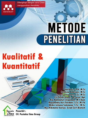 Metode Penelitian : Kualitatif dan Kuantitatif