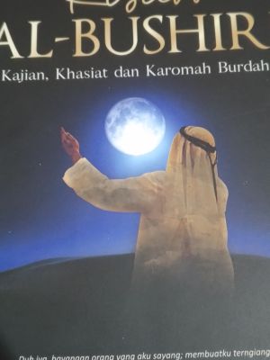 Kisah Al-Bushiri Kajian,Khasiat dan Karomah Burdah