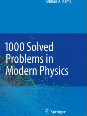 1000 Solved Problems in Modern Physics