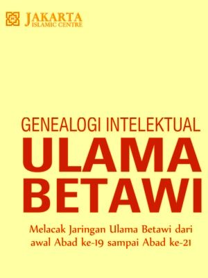 GENEALOGI INTELEKTUAL ULAMA BETAWI